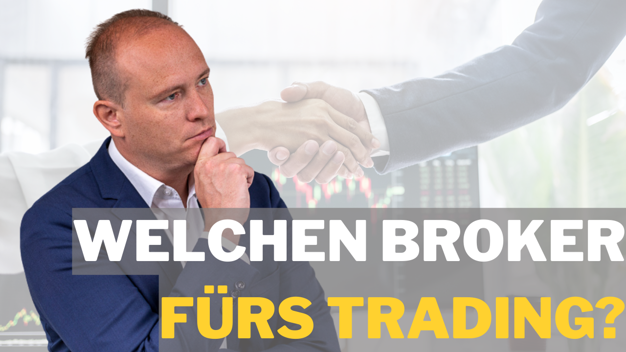 Auswahl des richtigen Brokers fürs traden.